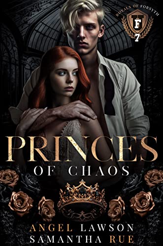 Princes of Chaos (Royals of Forsyth University #7) - by: Angel Lawson & Samantha Rue