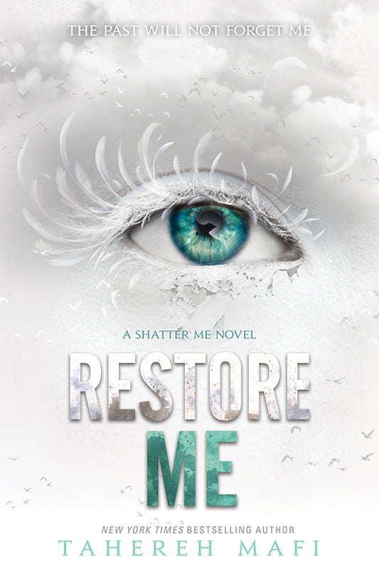 Restore Me (Shatter Me #4) - by: Tahereh Mafi