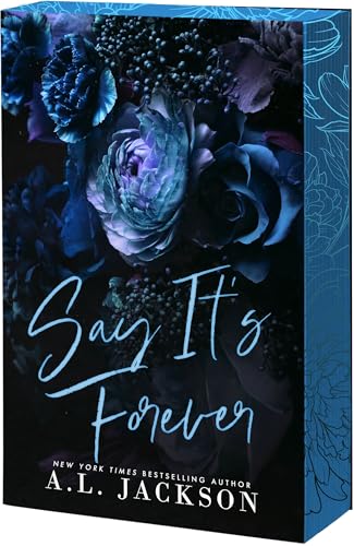 Say It's Forever (Redemption Hills #2) - by: A.L. Jackson