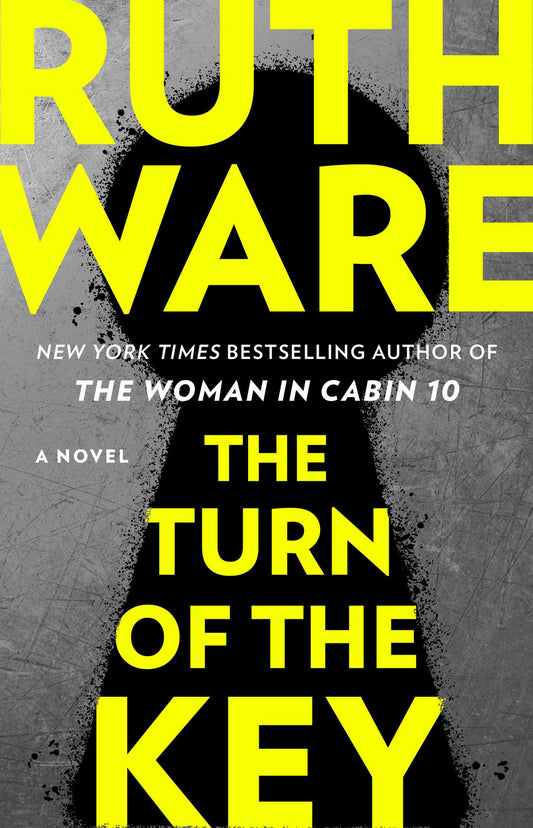 The Turn of the Key - by: Ruth Ware
