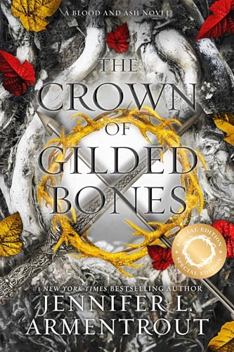 The Crown of Gilded Bones (Blood and Ash #3) SPECIAL EDITION - by: Jennifer L. Armentrout