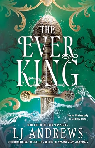 The Ever King (The Ever Seas #1) - by: L.J. Andrews