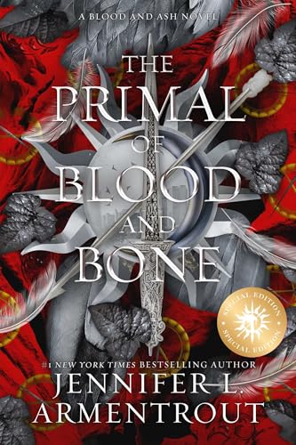 The Primal of Blood and Bone (Blood and Ash #6) SPECIAL EDITION - by: Jennifer L. Armentrout