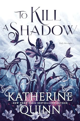 To Kill a Shadow (Mistlands #1) - by: Katherine Quinn