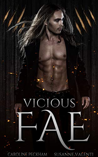 Vicious Fae (Ruthless Boys of the Zodiac #3) - by: Caroline Peckham & Susanne Valenti
