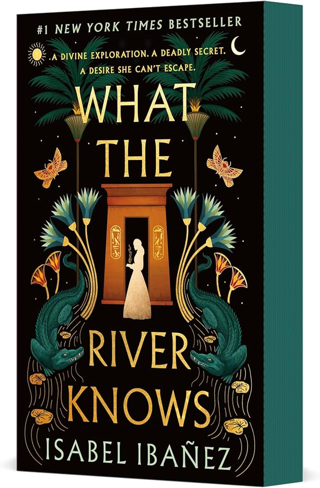What the River Knows (Secrets of the Nile #1) - by: Isabel Ibañez
