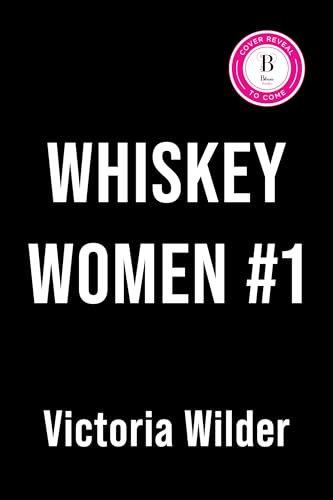 Whiskey Women (The Whiskey Women #1) - by: Victoria Wilder